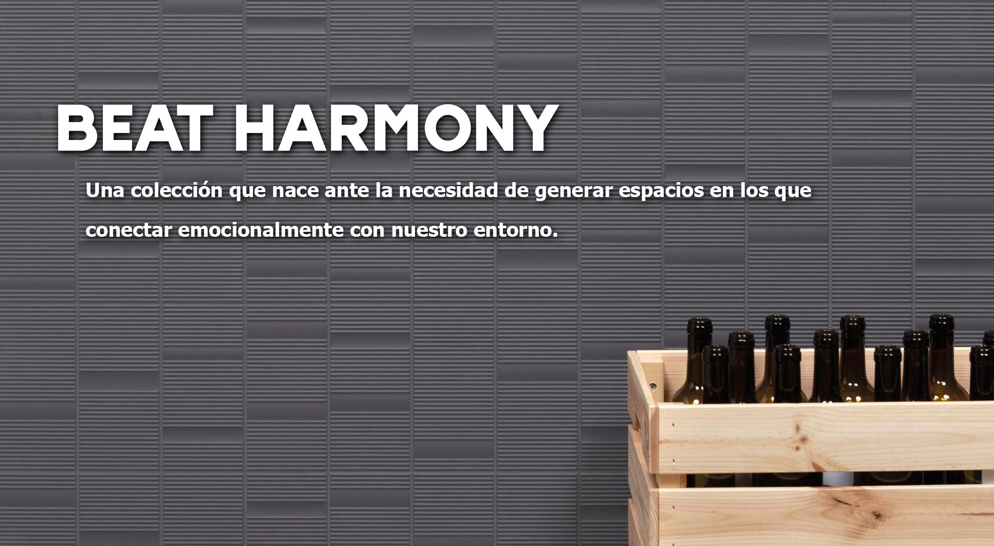 Beat Harmony Colección que nace ante la necesidad de generar espacios en los que encontrarnos en calma y relajados. | Terrapilar